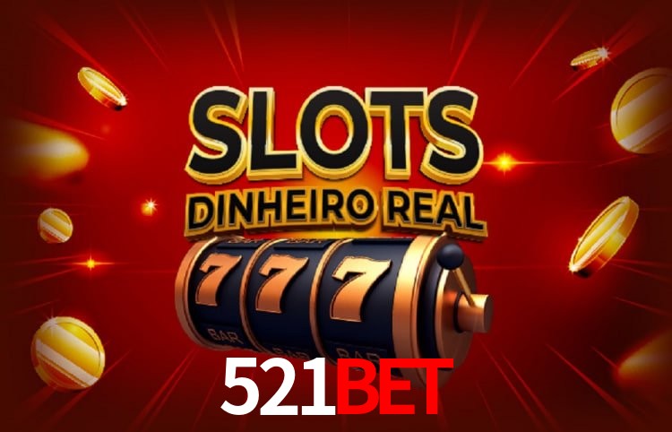 521BET: Seu Cassino Premiado com Pagamentos Rápidos